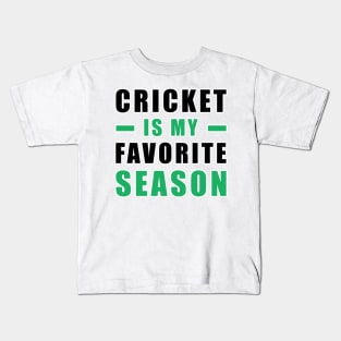 Cricket Is My Favorite Season Kids T-Shirt